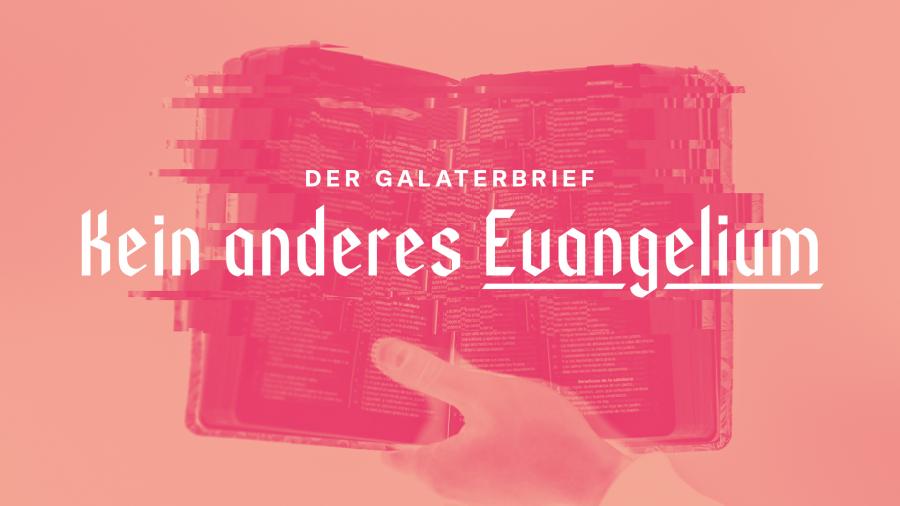 Kein anderes Evangelium