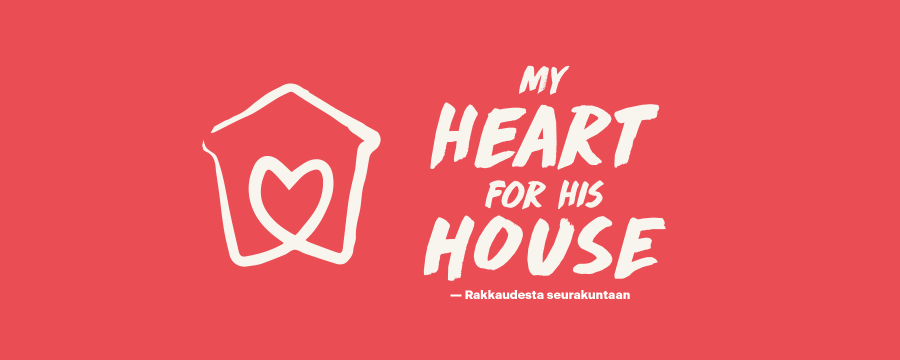 My heart for his house